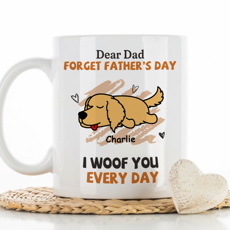 Woof You Every Day Lying Dog - Personalized Custom Coffee Mug