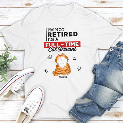 Fulltime Cat Servant - Personalized Custom Unisex T-shirt