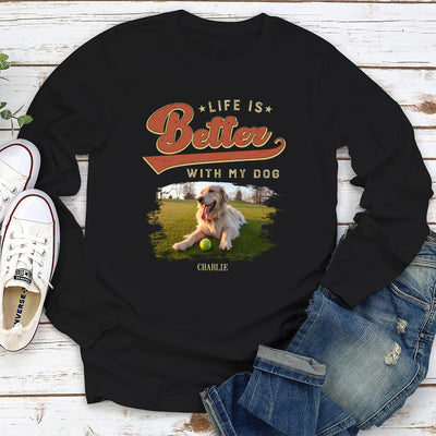 Life And Dogs - Personalized Custom Long Sleeve T-shirt