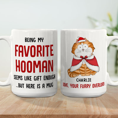 Being Favorite Hooman - Personalized Custom Coffee Mug