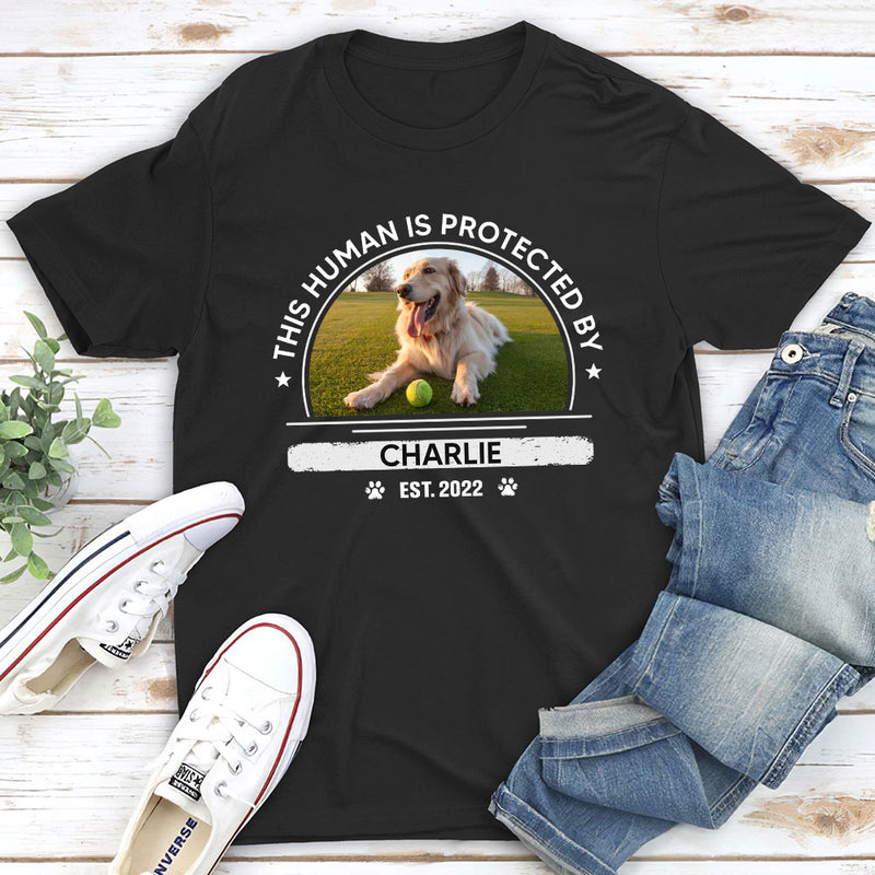 Protected By My Dog - Personalized Custom Unisex T-shirt