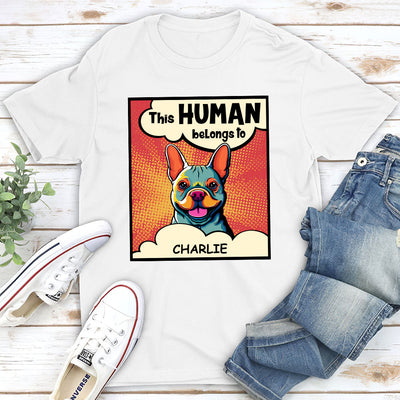 This Hooman Belongs To Dog - Personalized Custom Unisex T-shirt