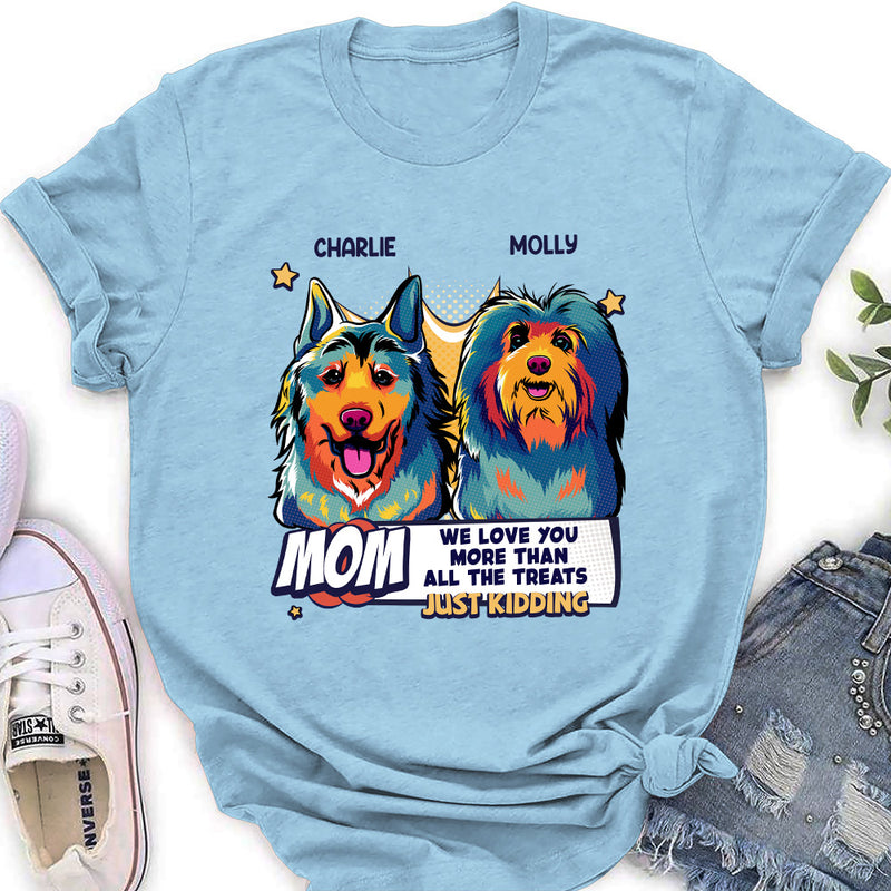 We Love You More Than All The Treats - Personalized Custom Women&