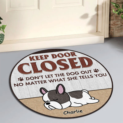 Dont Let The Dog Out - Personalized Custom Doormat