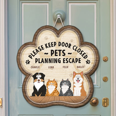 Pets Planning Escape - Personalized Custom Wood Sign