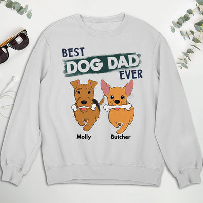 You Are Best Dog Dad Ever - Personalized Custom Sweatshirt