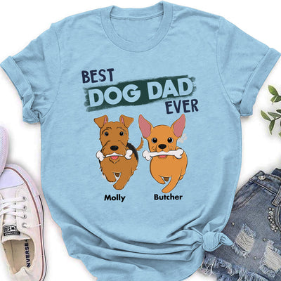 You Are Best Dog Dad Ever - Personalized Custom Women's T-shirt