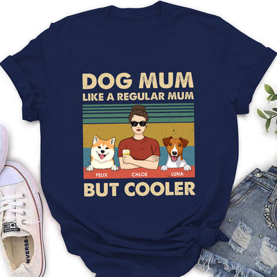 Like A Regular Mom But Cooler - Personalized Custom Women's T-shirt