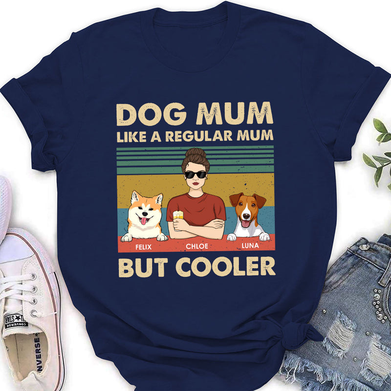 Like A Regular Mom But Cooler - Personalized Custom Women&