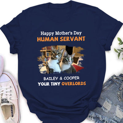 To My Human Servant Mom - Personalized Custom Women's T-shirt