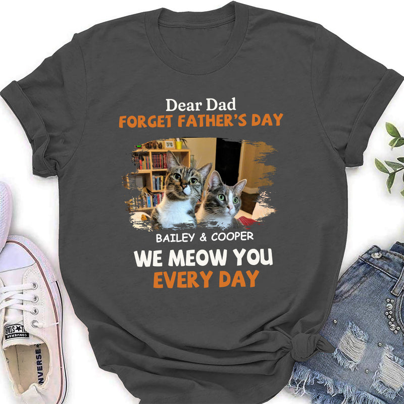 Woof My Dad Every Day Version Cats  - Personalized Custom Women&