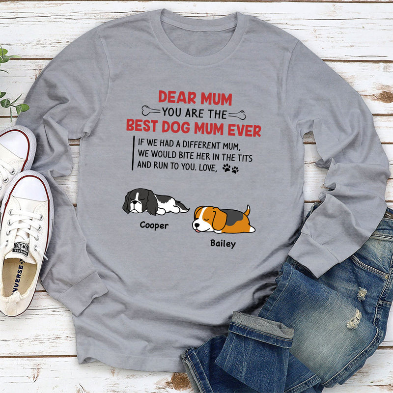 Best Dog Mom/Mum Ever - Personalized Custom Long Sleeve T-shirt