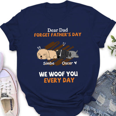 Woof You Every Day Lying Dog - Personalized Custom Women's T-shirt