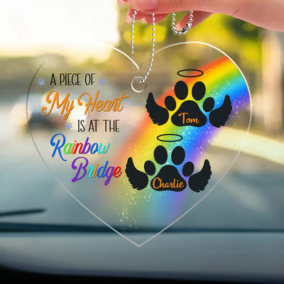 A Piece Of My Heart Is At The Rainbow Bridge -  Personalized Acrylic Car Ornament