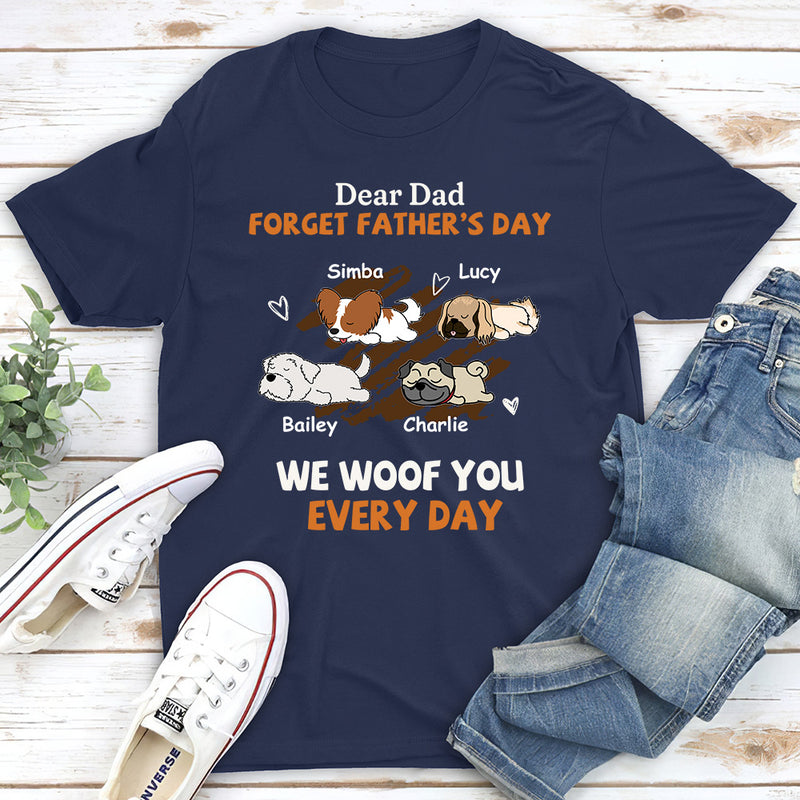 Woof You Every Day Lying Dog - Personalized Custom Unisex T-shirt