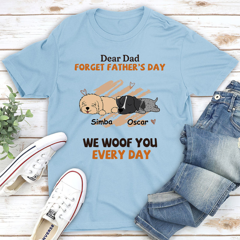 Woof My Dad Every Day - Personalized Custom Unisex T-shirt