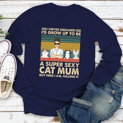 Super Sexy Cat Mom - Personalized Custom Long Sleeve T-shirt