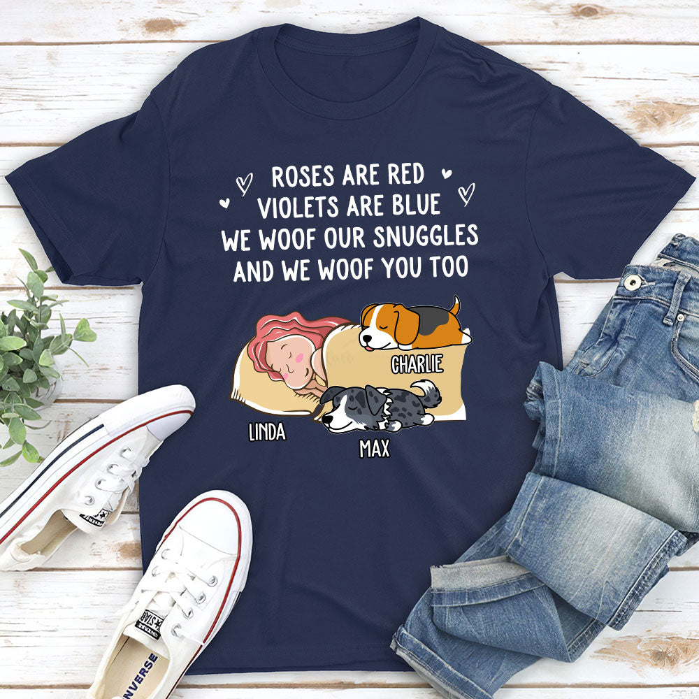 Woof Snuggles Personalized Dogs Owner Life Custom Unisex T-shirt