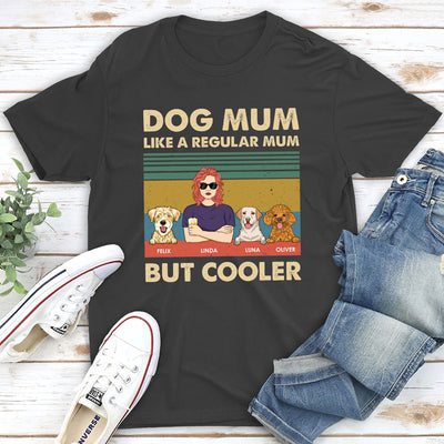 Like A Regular Mom But Cooler - Personalized Custom Unisex T-shirt