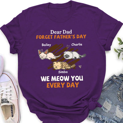 Woof My Dad Every Day Version Cats  - Personalized Custom Women's T-shirt