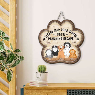 Pets Planning Escape - Personalized Custom Wood Sign