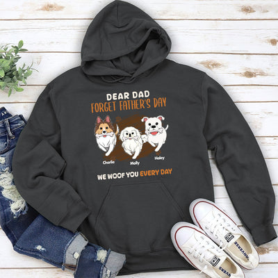 Dear Dad Forget Fathers Day - Personalized Custom Hoodie