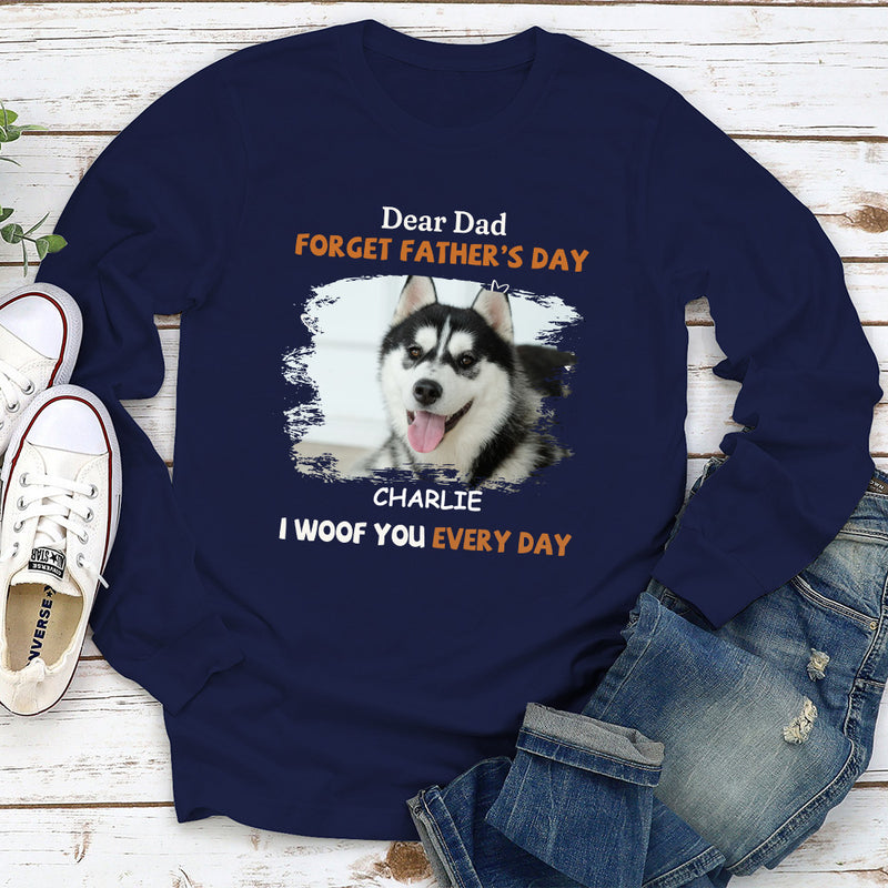 We Woof You Every Day - Personalized Custom Long Sleeve T-shirt