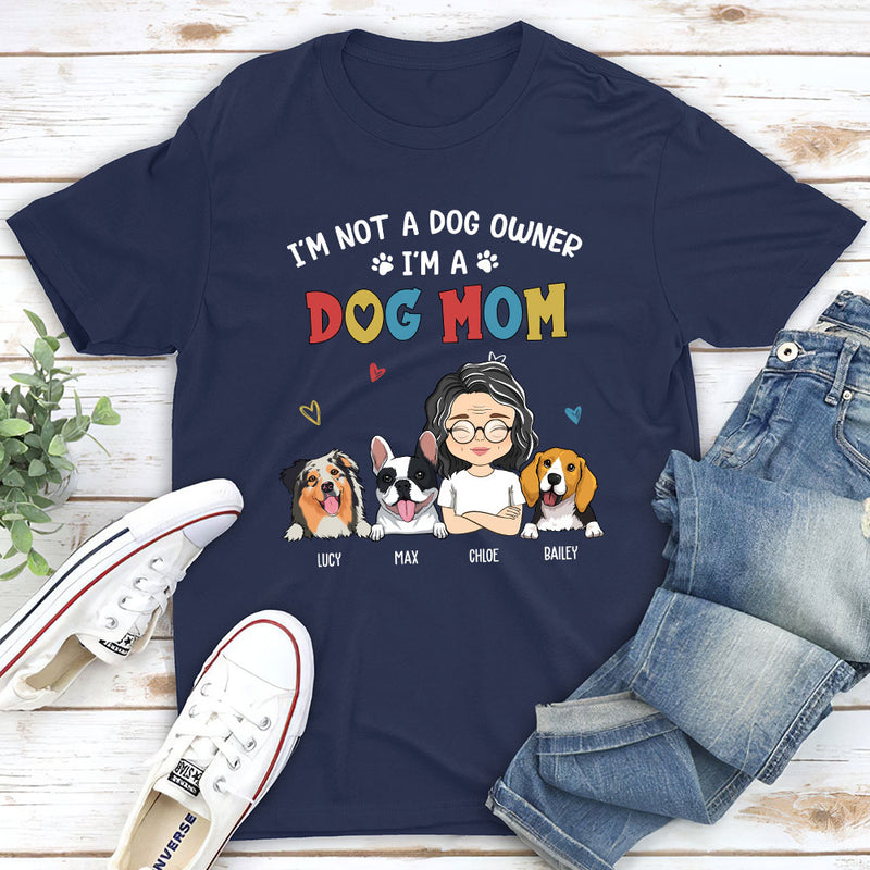 I‘m Not A Dog Owner - Personalized Custom Unisex T-shirt