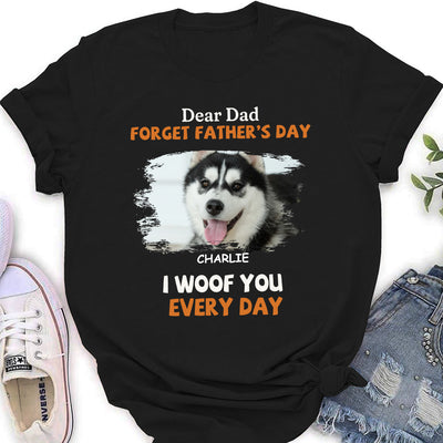 Woof You Every Day Lying Dog - Personalized Custom Women's T-shirt