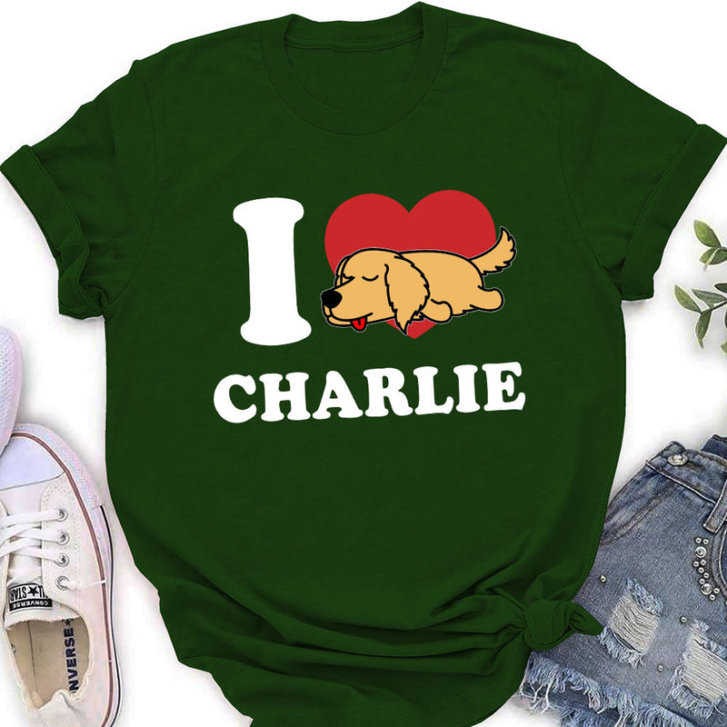 I Love My Dog - Personalized Custom Women&