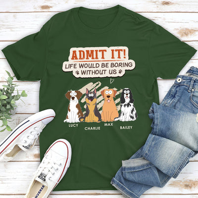 Boring Life Without Pet - Personalized Custom Unisex T-shirt