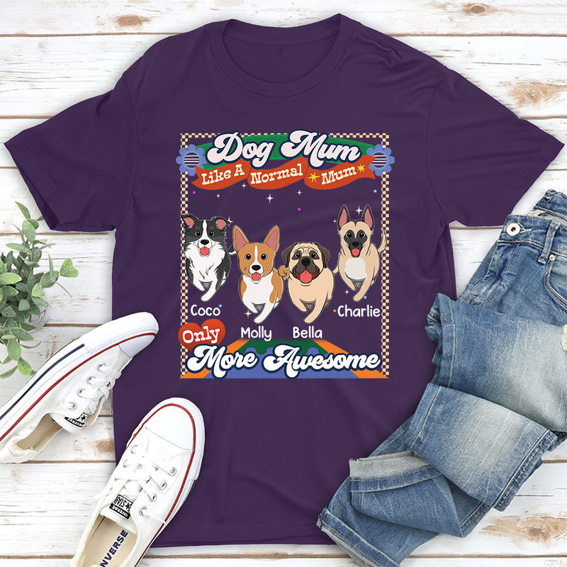 Like A Normal Mom Version 2 - Personalized Custom Unisex T-shirt