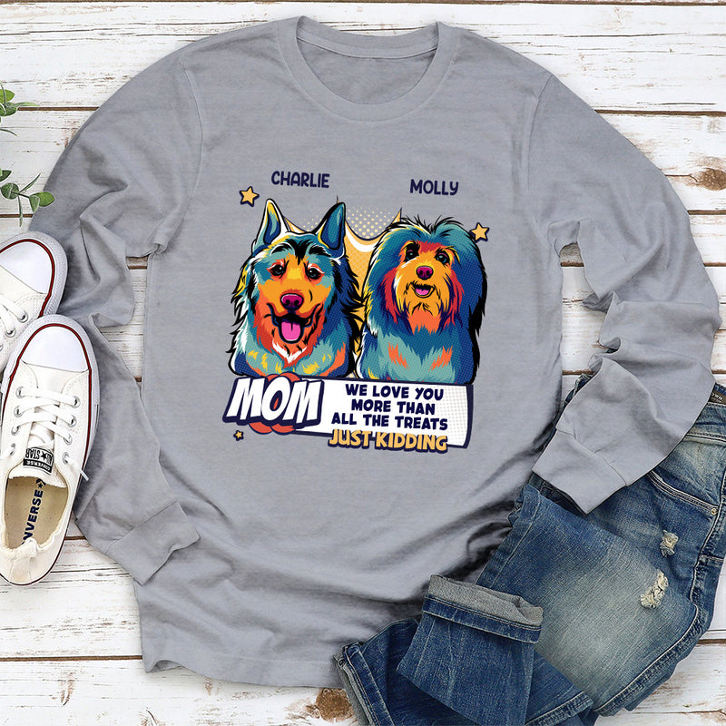We Love You More Than All The Treats - Personalized Custom Long Sleeve T-shirt