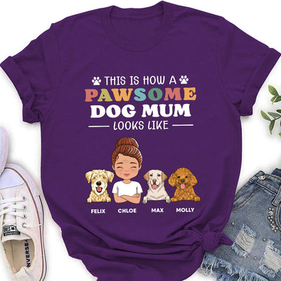 How A Pawsome Dog Mom Looks Like - Personalized Custom Women's T-shirt
