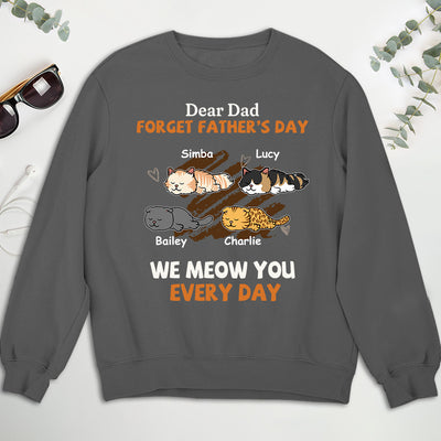 Woof My Dad Every Day Version Cats - Personalized Custom Sweatshirt