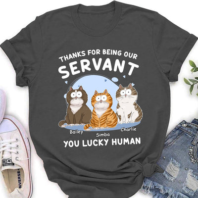 Thanks My Servant - Personalized Custom Women's T-shirt