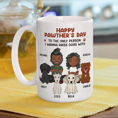 To The Only Person I Wanna Raise Dogs With - Personalized Custom Coffee Mug