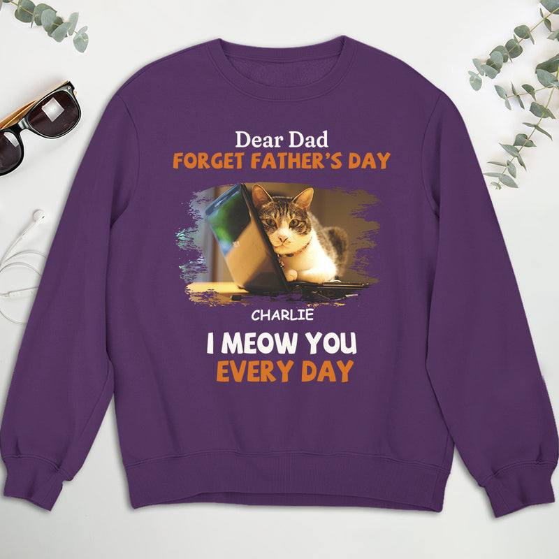 Woof My Dad Every Day Version Cats - Personalized Custom Sweatshirt