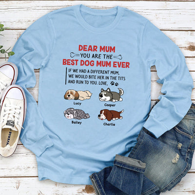 Best Dog Mom/Mum Ever - Personalized Custom Long Sleeve T-shirt