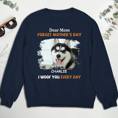 We Woof You Every Day Mom - Personalized Custom Sweatshirt