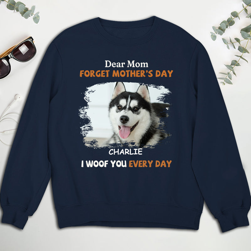 We Woof You Every Day Mom - Personalized Custom Sweatshirt