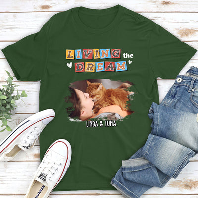 Living The Dream 3 Photo - Personalized Custom Unisex T-shirt