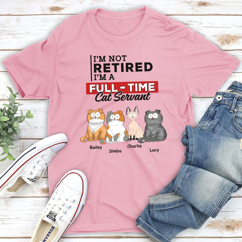 Fulltime Cat Servant - Personalized Custom Unisex T-shirt