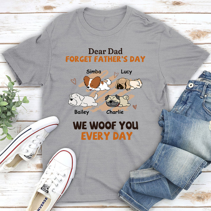 Woof My Dad Every Day - Personalized Custom Unisex T-shirt