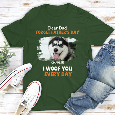 Woof You Every Day Lying Dog - Personalized Custom Unisex T-shirt