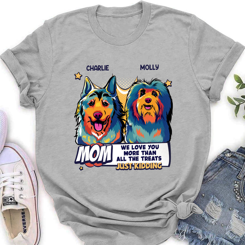 We Love You More Than All The Treats - Personalized Custom Women&