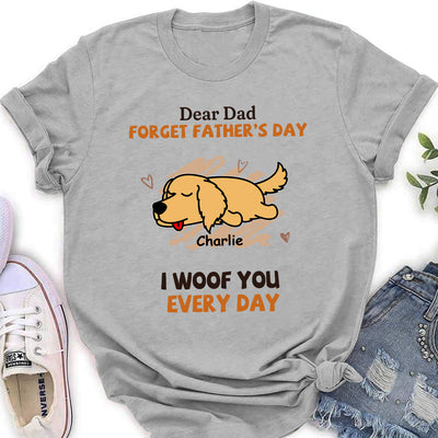 Woof My Dad Every Day - Personalized Custom Women's T-shirt