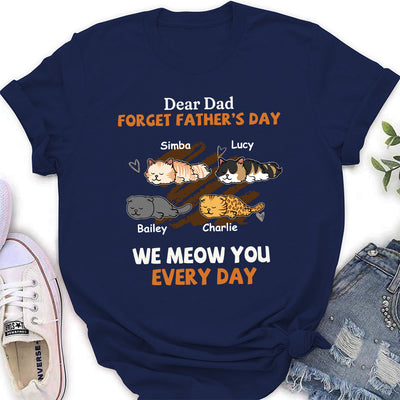 Woof My Dad Every Day Version Cats  - Personalized Custom Women's T-shirt