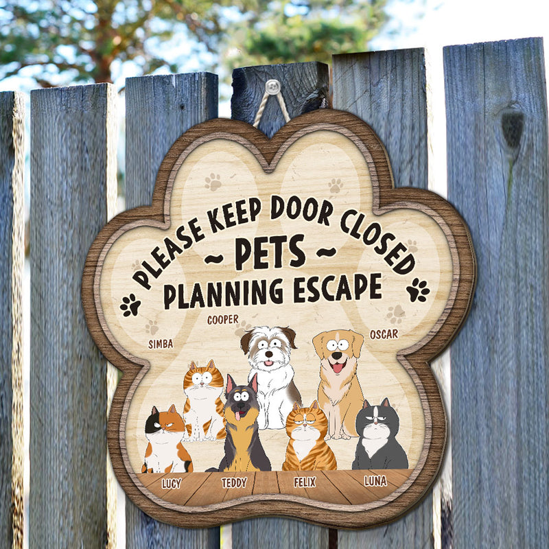 Pets Planning Escape - Personalized Custom Wood Sign
