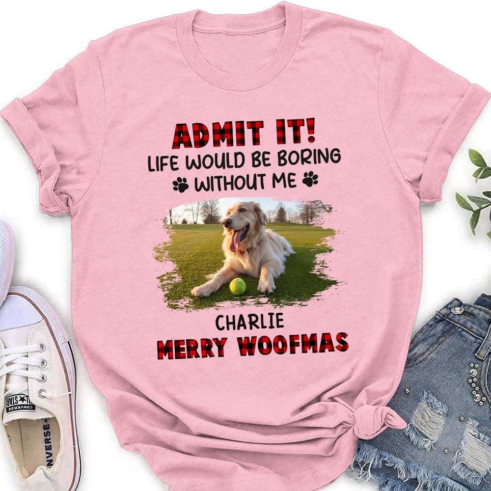 Admit It Funny - Personalized Custom Women's T-shirt